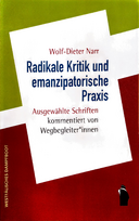 Wolf-Dieter Narr:  Radikale Kritik und emanzipatorische Praxis