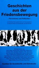Geschichten aus der Friedensbewegung - Persönliches und Politisches