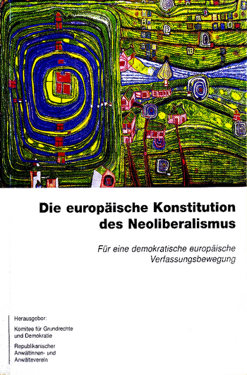 Die europäische Konstitution des Neoliberalismus
