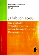 Jahrbuch 2008: Die globale Transformation menschenrechtlicher Demokratie