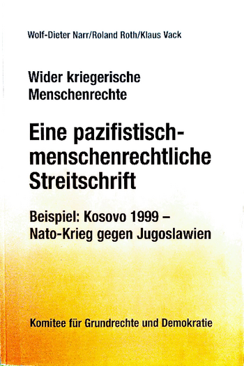 Wider kriegerische Menschenrechte - Eine pazifistisch-menschenrechtliche Streitschrift, Beispiel: Kosovo