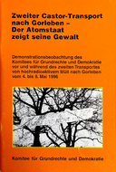 Zweiter Castor-Transport nach Gorleben. Der Atomstaat zeigt seine Gewalt