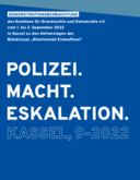 Polizei.Macht.Eskalation. Bericht zur Demonstrationsbeobachtung der Aktionstage von „Rheinmetall Entwaffnen“ in Kassel