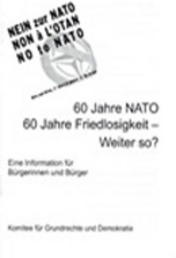 60 Jahre NATO - 60 Jahre Friedlosigkeit - Weiter so?