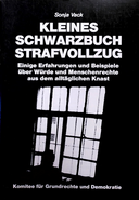 Kleines Schwarzbuch Strafvollzug