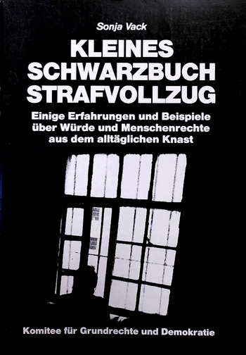 Kleines Schwarzbuch Strafvollzug