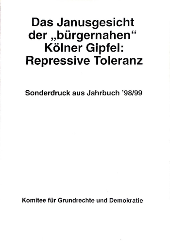 Das Janusgesicht der „bürgernahen“ Kölner Gipfel: Repressive Toleranz